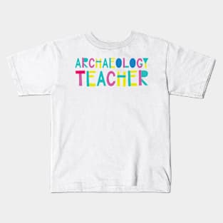 Archaeology Teacher Gift Idea Cute Back to School Kids T-Shirt